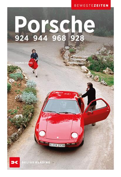 Porsche 924, 944, 968 und 928 - Bewegte Zeiten - gedrucktes Buch zum Bestpreis! - verwuester.net
