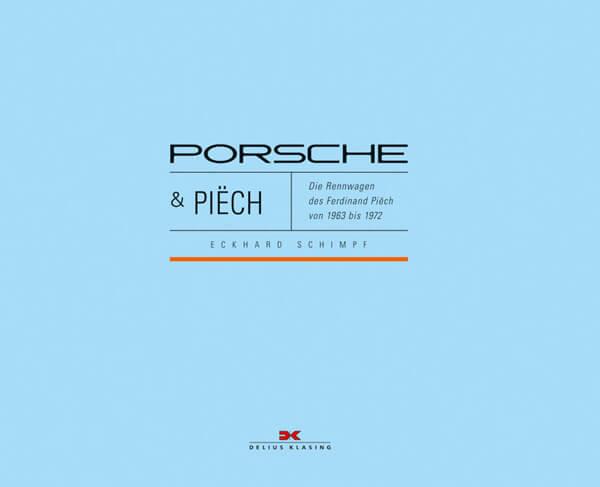 Porsche & Piëch - Die Rennwagen des Ferdinand Piëch 63-72 - gedrucktes Buch zum Bestpreis! - verwuester.net