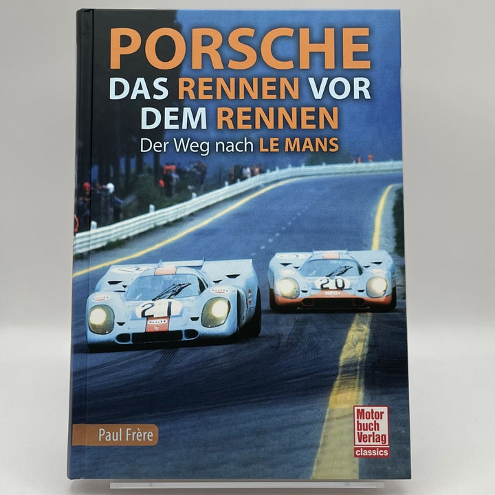 Porsche - Das Rennen vor dem Rennen