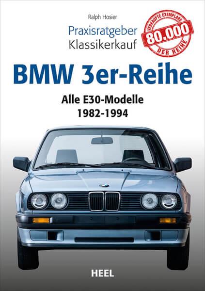 Praxisratgeber Klassikerkauf: BMW 3er-Reihe (E30) - gedrucktes Buch zum Bestpreis! - verwuester.net