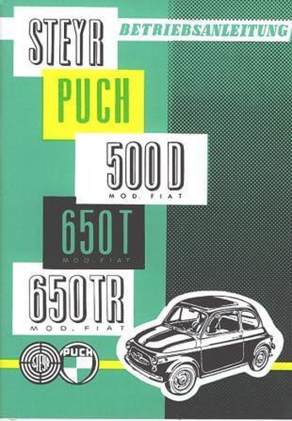 Puch 500, 650 T, 650 TR, Modell Fiat – Betriebsanleitung - gedrucktes Buch zum Bestpreis! - verwuester.net