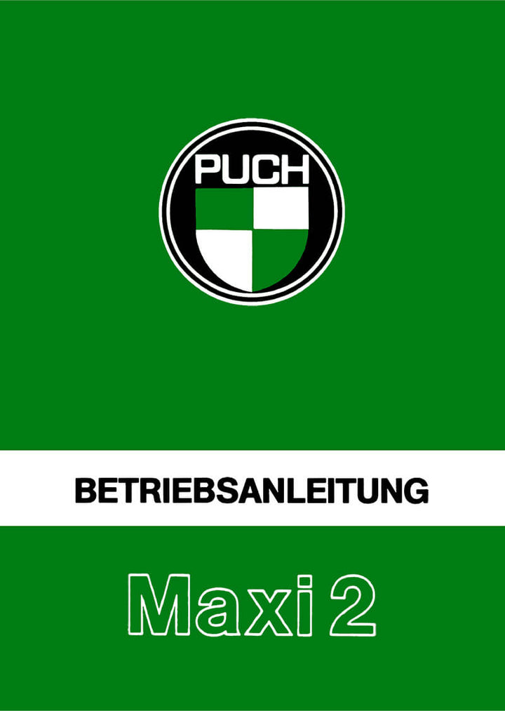 Puch Maxi 2 Betriebsanleitung - gedrucktes Buch zum Bestpreis! - verwuester.net