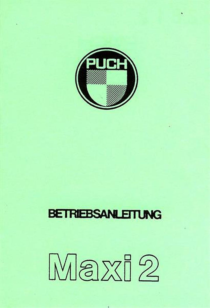 Puch Maxi 2, Maxi 2 K, (Kickstarter oder Pedalen, 2-Gang Handschaltung) Betriebsanleitung, Buchcover