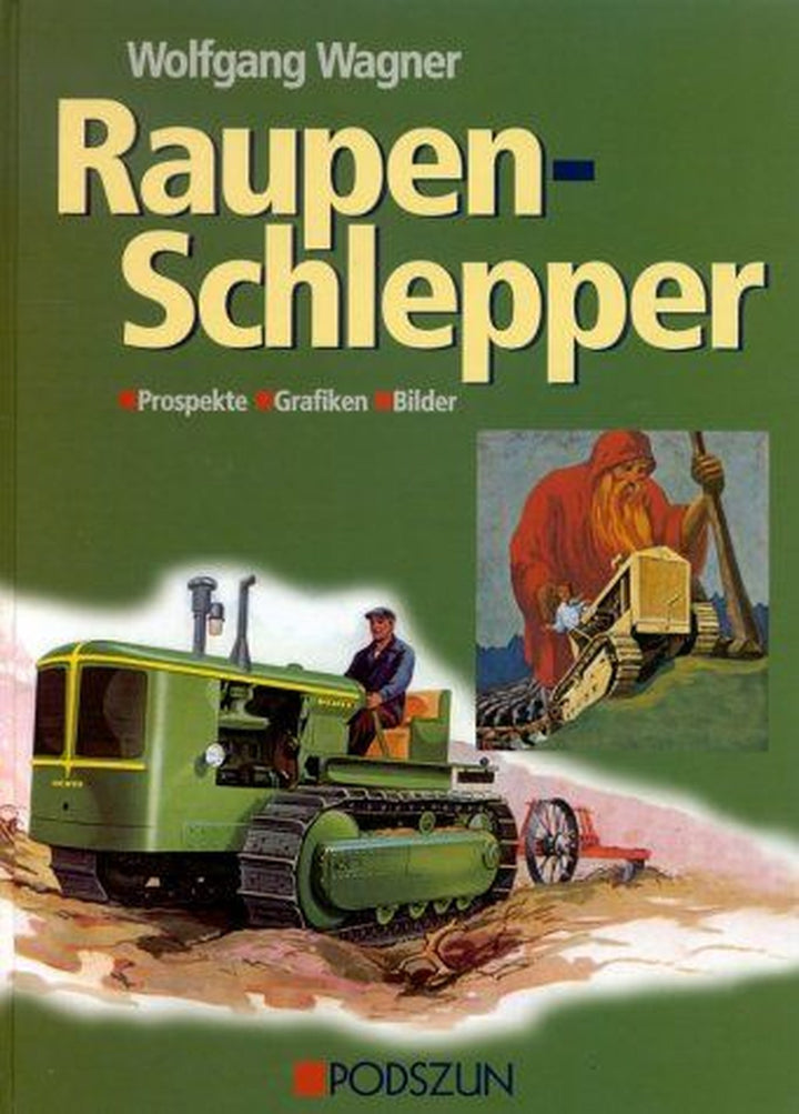 Raupen-Schlepper - Prospekte, Grafiken und Bilder, Buchcover