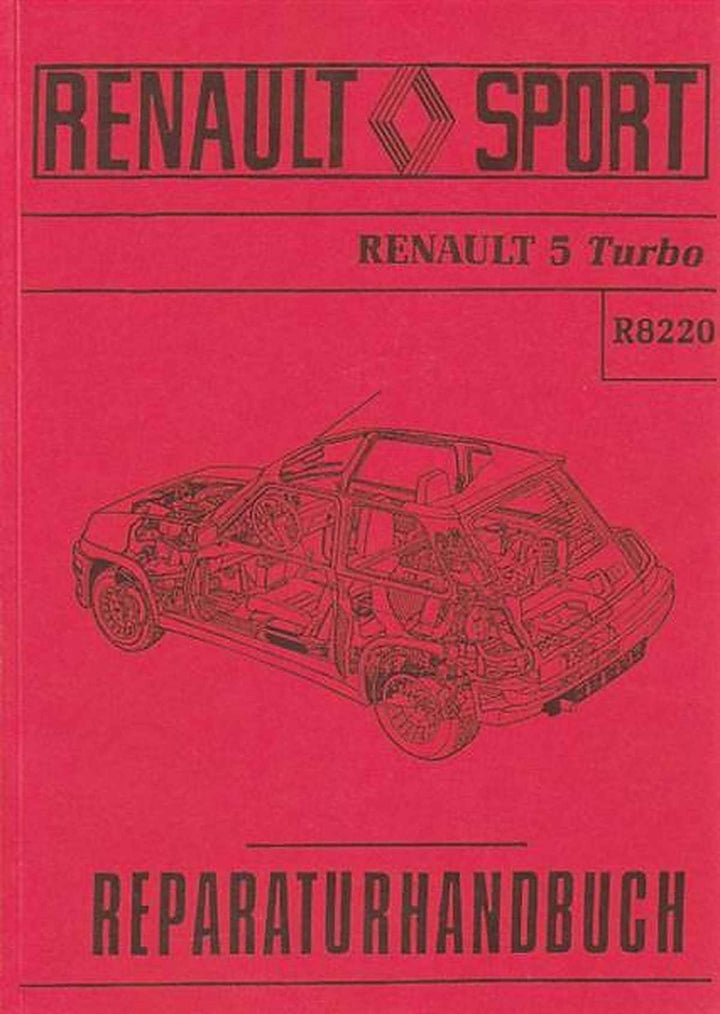 Renault 5 Turbo (R 8220) mit dem Motor Typ 840-30, 1397 ccm, 160 PS, Werkstatt-Handbuch, Buchcover