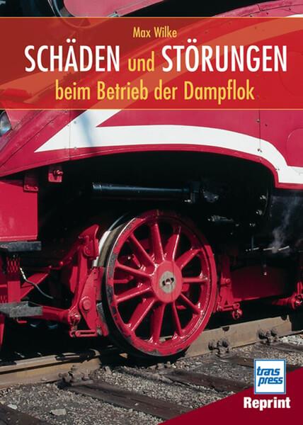 Schäden und Störungen beim Betrieb der Dampflok - gedrucktes Buch zum Bestpreis! - verwuester.net