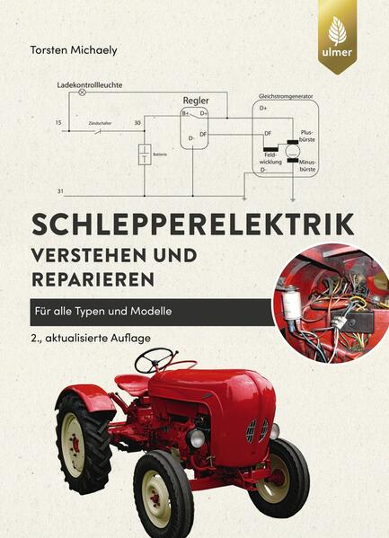 Schlepperelektrik für alle Typen und Modelle verstehen und reparieren