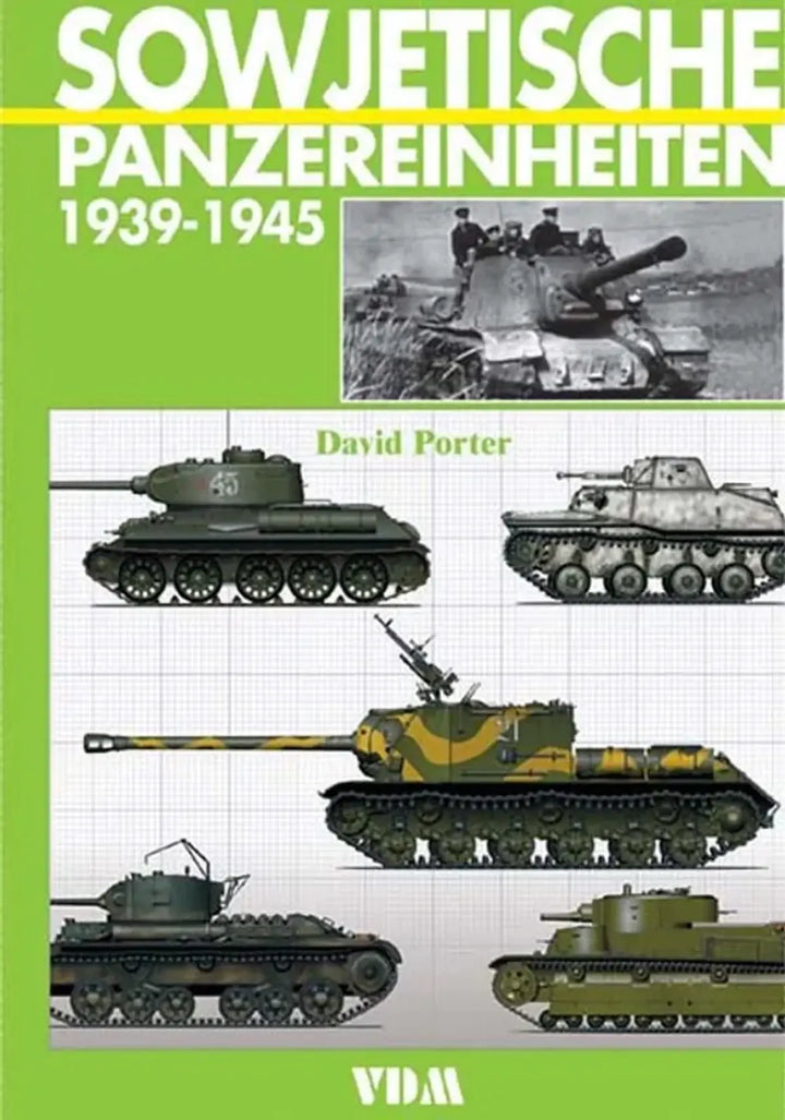 Sowjetische Panzereinheiten 1939-1945 - gedrucktes Buch zum Bestpreis! - verwuester.net