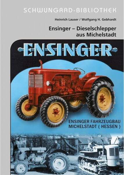 Ensinger Fahrzeugbau – Rad- und Raupenschlepper