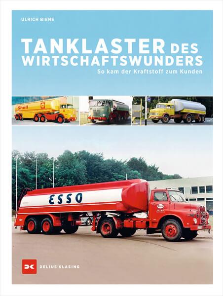 Tanklaster des Wirtschaftswunders - So kam der Kraftstoff zum Kunden - gedrucktes Buch zum Bestpreis! - verwuester.net