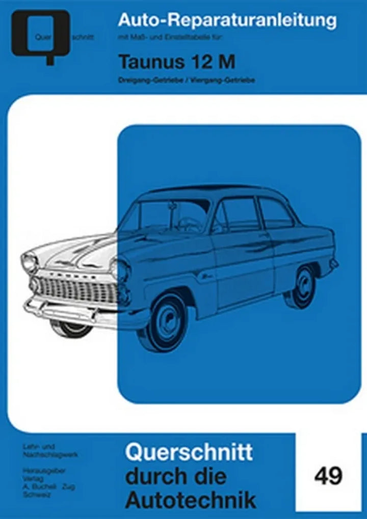 Ford Taunus (P-Serie) Reparaturanleitung und Werkstatthandbuch - gedrucktes Buch zum Bestpreis! - verwuester.net