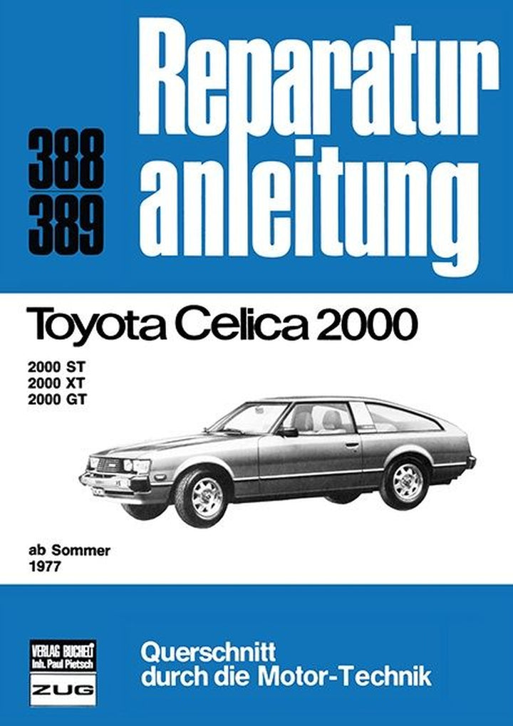 Toyota Celica 2000 ab Sommer 1977 - Reparaturbuch, Buchcover