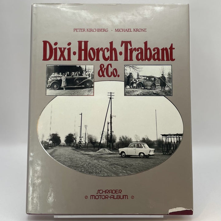 Dixi, Horch, Trabant & Co.