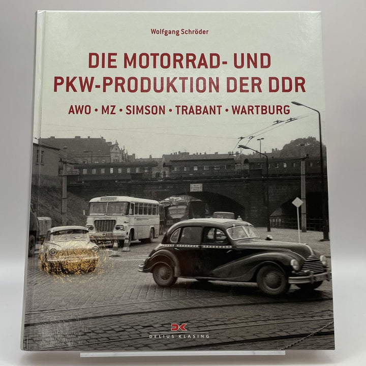 Die Motorrad- und Pkw-Produktion der DDR