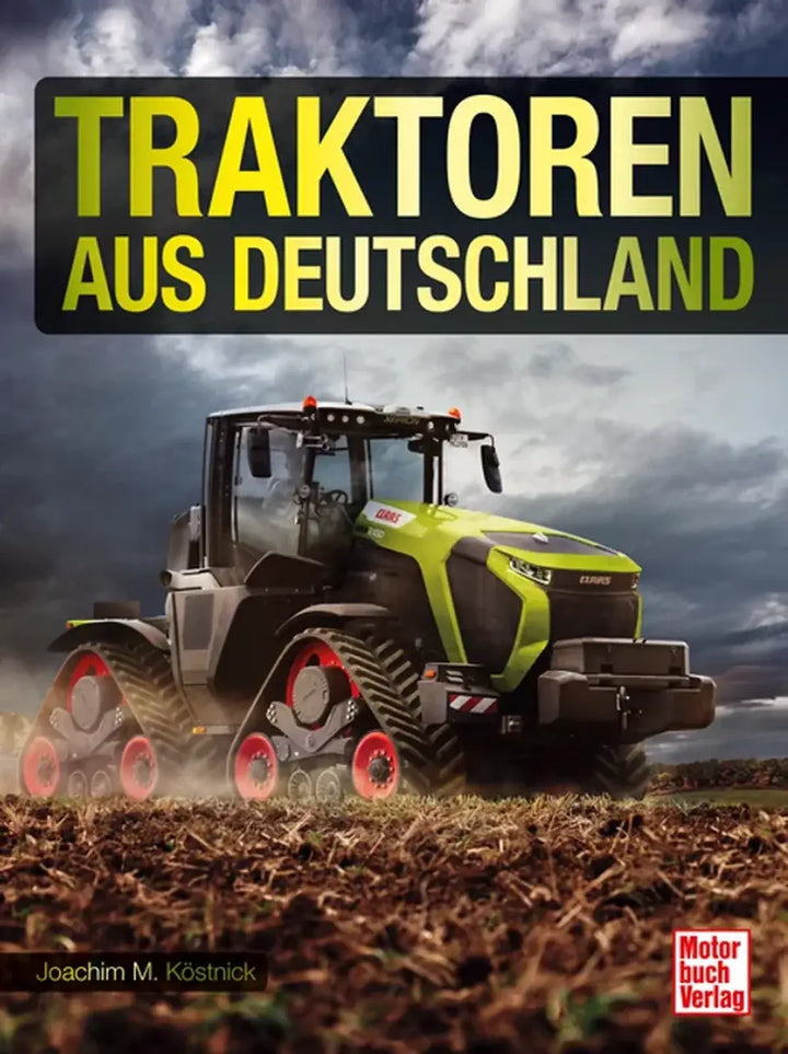Traktoren aus Deutschland, Über ein Jahrhundert deutscher Schlepperbau in Bildern - gedrucktes Buch zum Bestpreis! - verwuester.net
