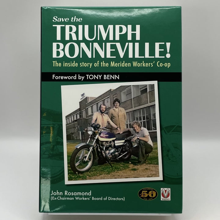 Save The Triumph Bonneville The Inside Story Of The Meriden Workers Coop