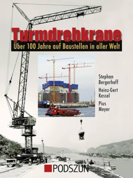 Turmdrehkrane - über 100 Jahre auf Baustellen in aller Welt - gedrucktes Buch zum Bestpreis! - verwuester.net