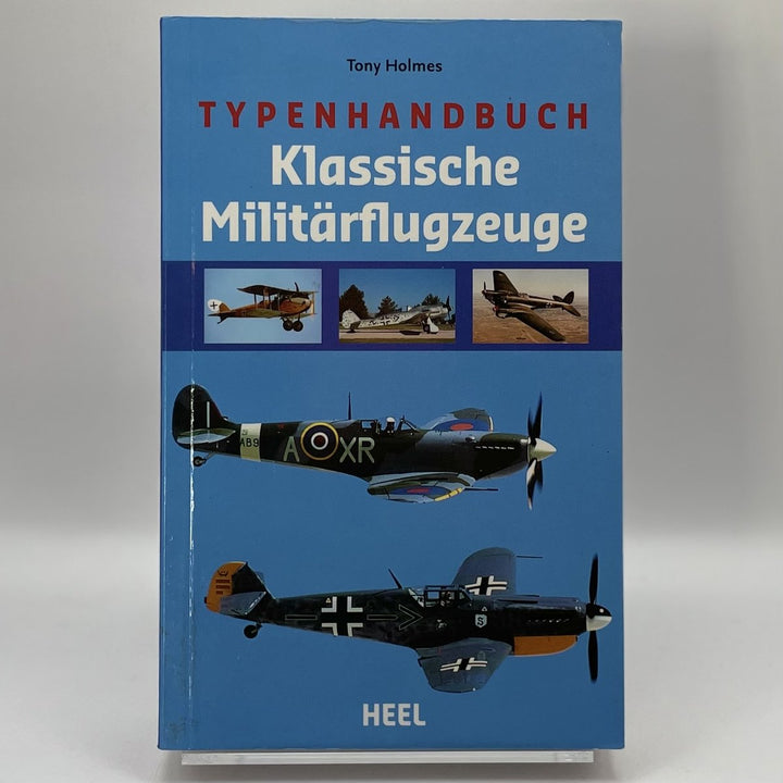 Typenhandbuch Klassische Militärflugzeuge