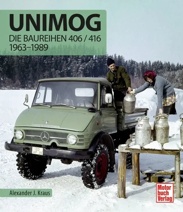 Unimog. Die Baureihen 406 und 416 - gedrucktes Buch zum Bestpreis! - verwuester.net