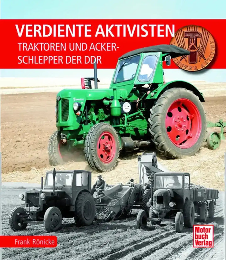 Verdiente Aktivisten, Landmaschinen und Traktoren aus der DDR - gedrucktes Buch zum Bestpreis! - verwuester.net