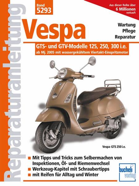 Vespa GTS- und GTV-Modelle 125, 250, 300 i.e. - Reparaturbuch - gedrucktes Buch zum Bestpreis! - verwuester.net