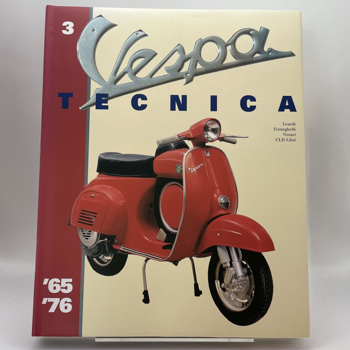 Vespa Tecnica 3 (Vespa from 1965 thur 1976, Volume 3)
