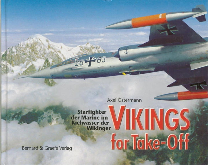 Vikings for take-off. Starfighter der Marine im Kielwasser der Wikinger - gedrucktes Buch zum Bestpreis! - verwuester.net