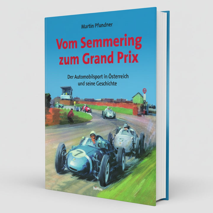 Vom Semmering zum Grand Prix - der Automobilsport in Österreich und seine Geschichte - gedrucktes Buch zum Bestpreis! - verwuester.net