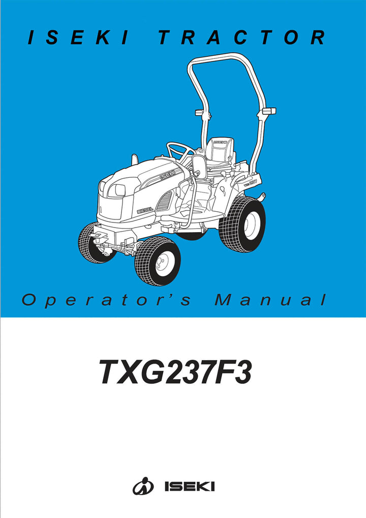 Iseki Traktor TXG237 F3 Operators Manual