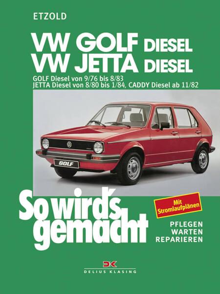 VW Golf 9/76-8/83, Jetta 8/80-1/84, Caddy ab 11/82 (Diesel) - Reparaturbuch - gedrucktes Buch zum Bestpreis! - verwuester.net