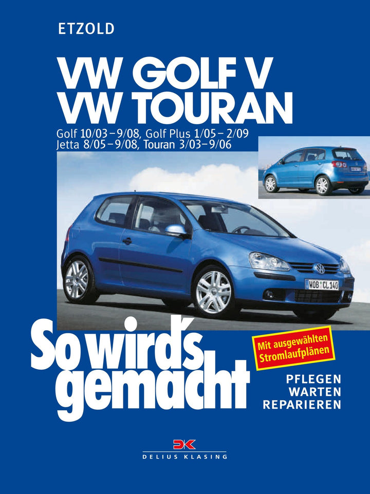 VW Golf V 10/03-9/08, VW Touran I 3/03-9/06, VW Golf Plus 1/05-2/09, VW Jetta 8/05-9/08 - Reparaturbuch, Buchcover