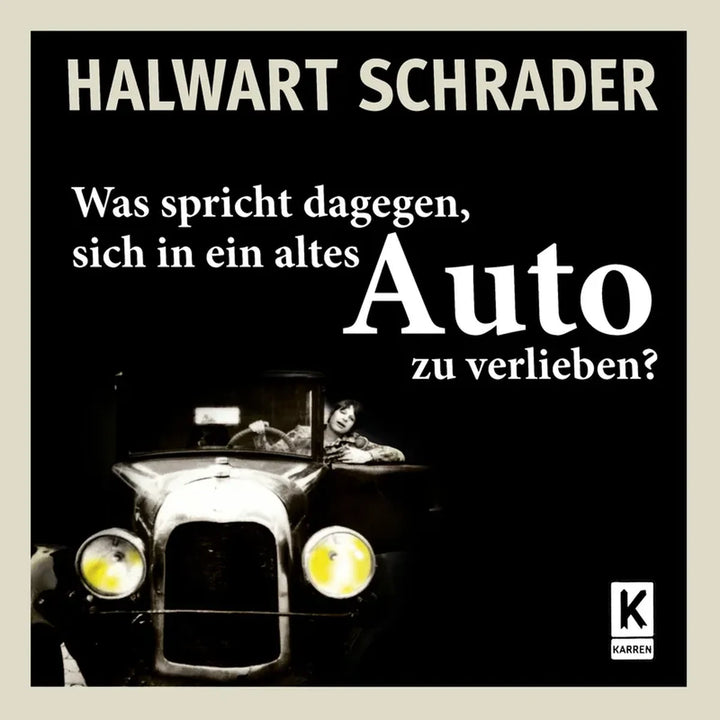 Was spricht dagegen, sich in ein altes Auto zu verlieben? - gedrucktes Buch zum Bestpreis! - verwuester.net