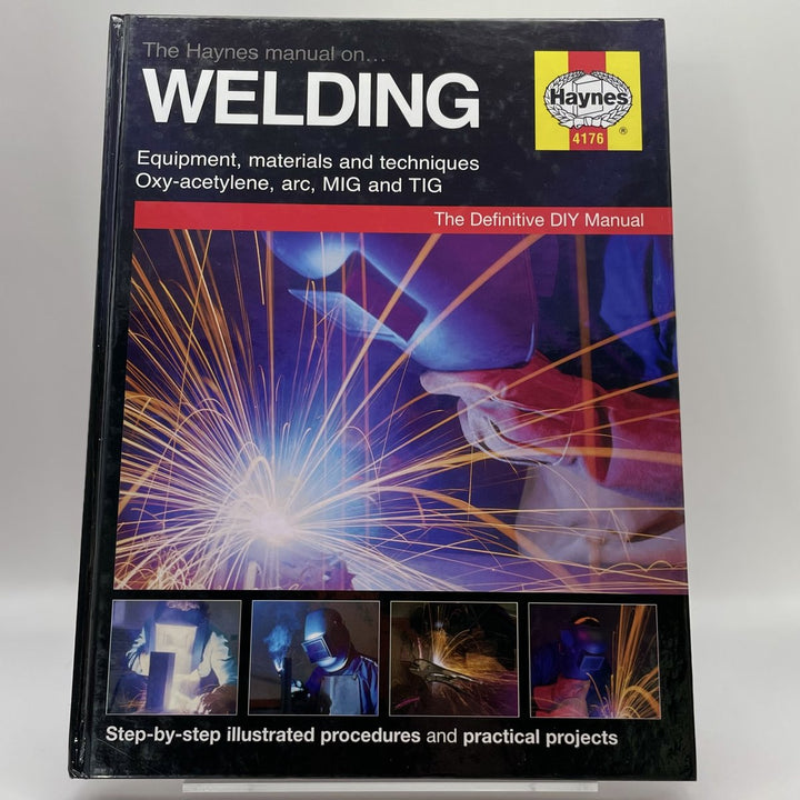 Welding Manual The Haynes Manual For Selecting And Using Welding Equipment