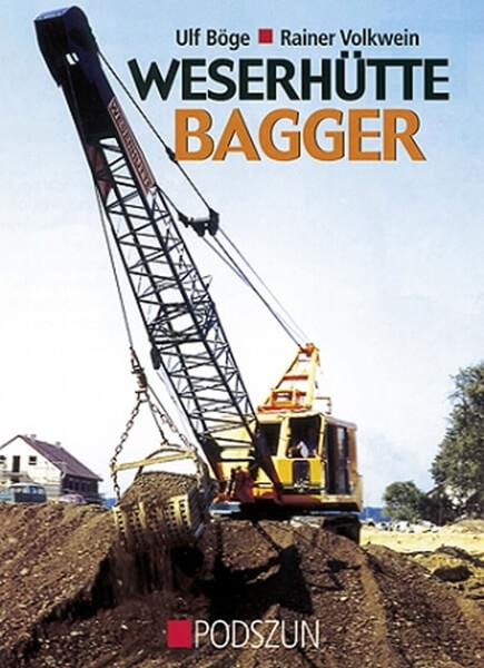 Weserhütte Bagger - gedrucktes Buch zum Bestpreis! - verwuester.net