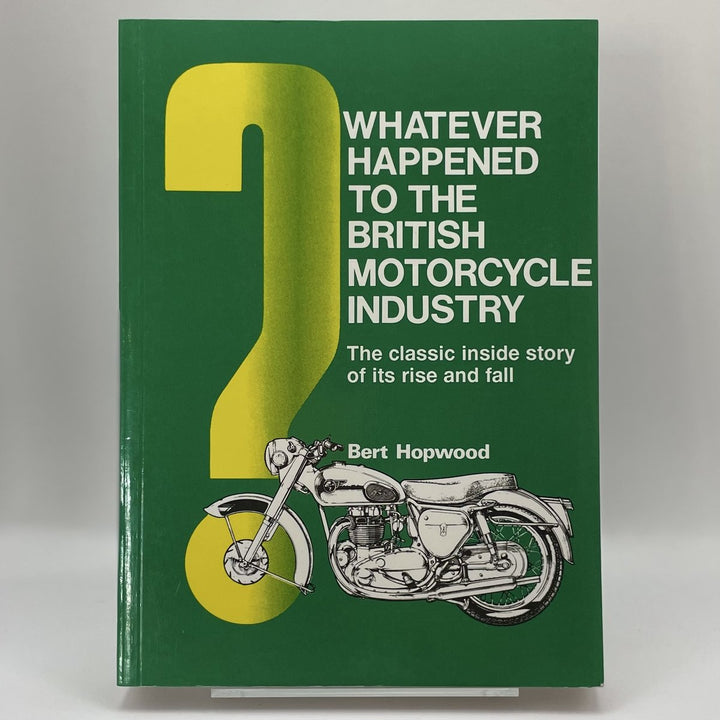 Whatever Happened to the British Motorcycle Industry?