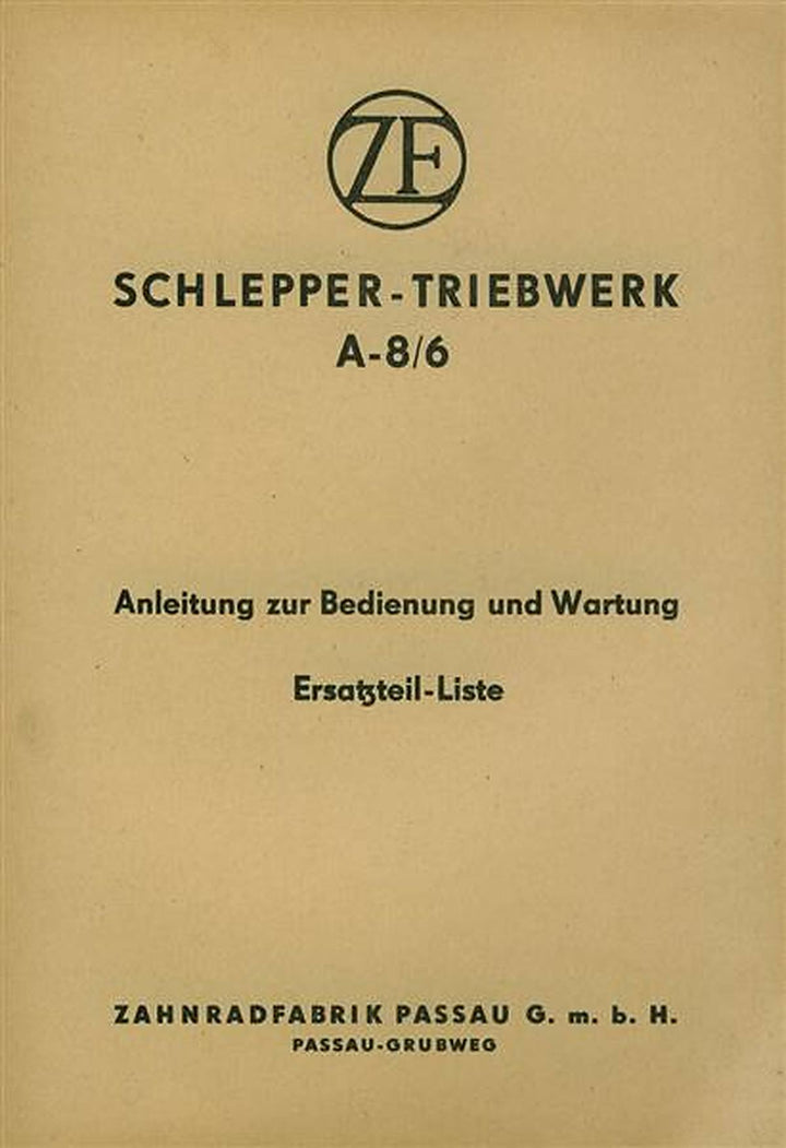 ZF A-8/6 Schleppertriebwerk Betriebsanleitung, Reparaturanleitung, Ersatzteilkatalog, Buchcover
