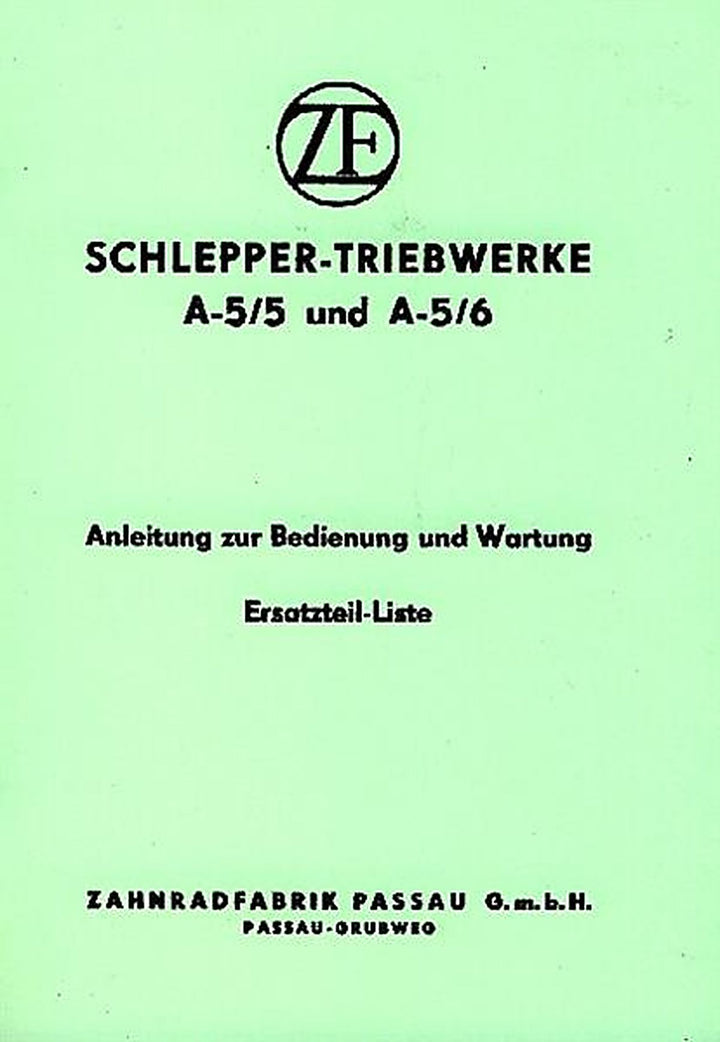 ZF A-5/5 und A-5/6 Schlepper-Triebwerke Betriebsanleitung und Ersatzteilkatalog, Buchcover