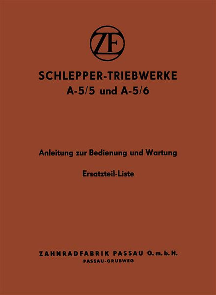 ZF A-5/5 und A-5/6 Schlepper-Triebwerke Anleitung zur Bedienung, Wartung und Ersatzteil-Liste, Buchcover