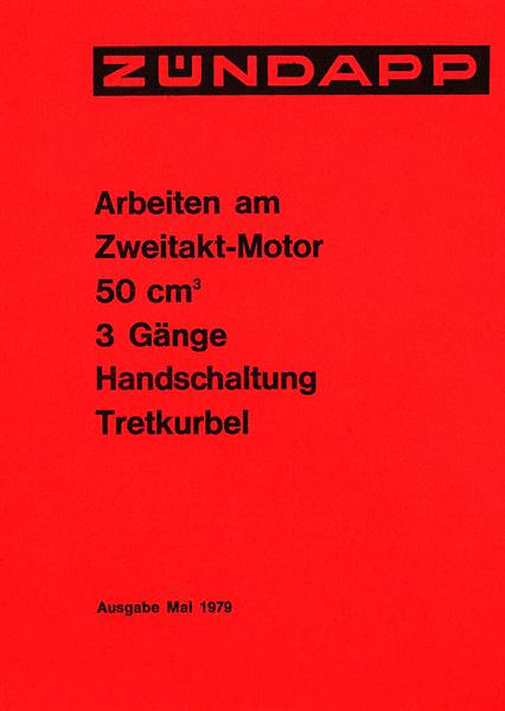 Zündapp - Arbeiten am Zweitakt-Motor 50 ccm 3 Gänge Handschaltung Tretkurbel, Buchcover
