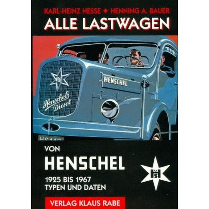 Alle Lastwagen von HENSCHEL 1925 bis 1967, Buchcover