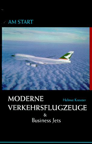 Am Start - Moderne Verkehrsflugzeuge & Business Jets - gedrucktes Buch zum Bestpreis! - verwuester.net