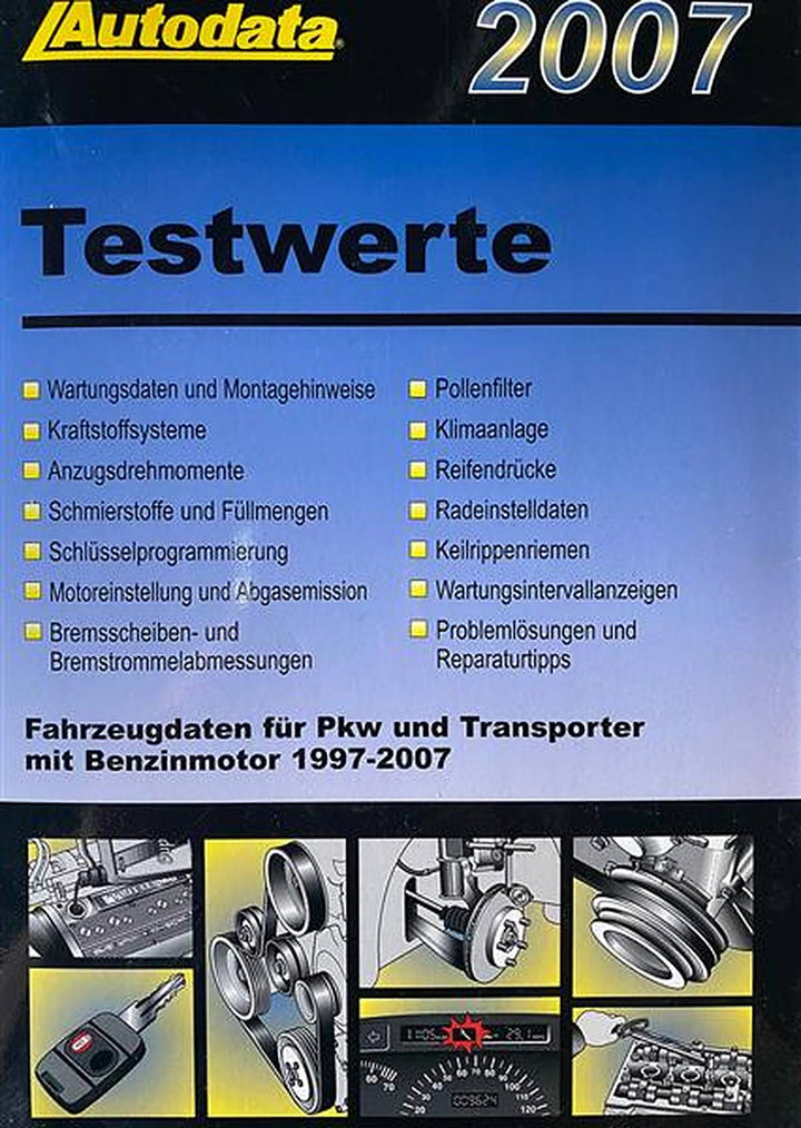Autodata Testwerte 2007 - Für Benzin PkW und Transporter von 1997-2007, Buchcover