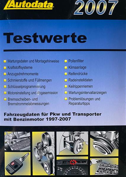 Autodata Testwerte 2007 - Für Benzin PkW und Transporter von 1997-2007 - gedrucktes Buch zum Bestpreis! - verwuester.net
