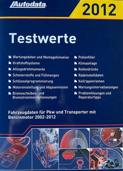 Autodata Testwerte 2012 - Für Benzin PkW und Transporter von 2002-2012 - gedrucktes Buch zum Bestpreis! - verwuester.net