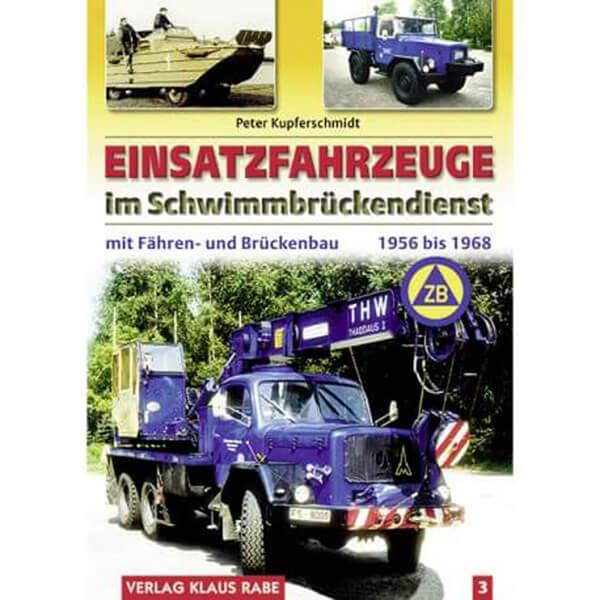 Einsatzfahrzeuge im Schwimmbrückendienst 1956 bis 1968 - Band 3 - gedrucktes Buch zum Bestpreis! - verwuester.net