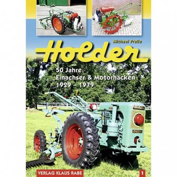 Holder - 50 Jahre Einachser & Motorhacken 1929-1979 - gedrucktes Buch zum Bestpreis! - verwuester.net
