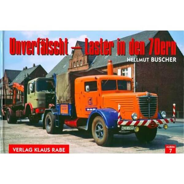 Unverfälscht - Laster in den 70ern - gedrucktes Buch zum Bestpreis! - verwuester.net
