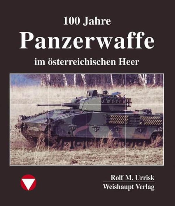100 Jahre Panzerwaffe im österreichischen Heer - gedrucktes Buch zum Bestpreis! - verwuester.net