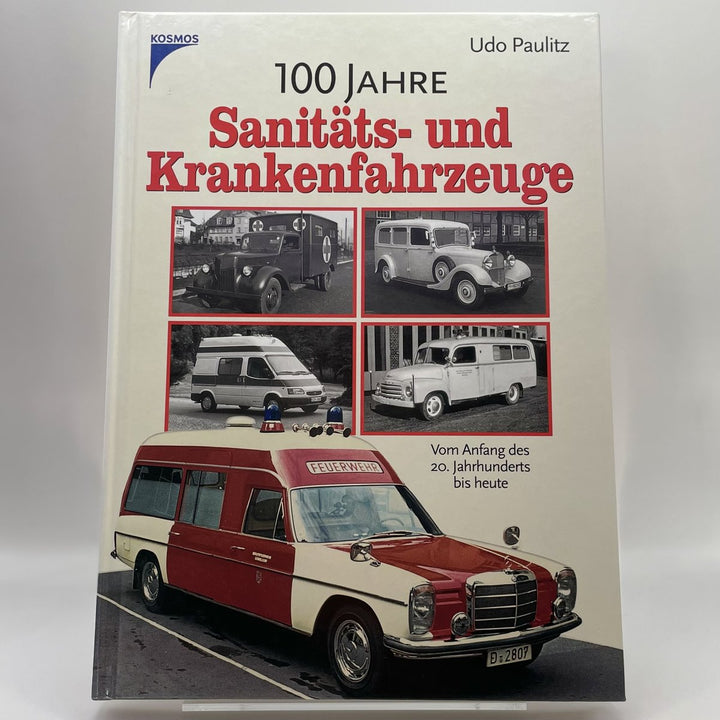 100 Jahre Sanitäts- und Krankenfahrzeuge