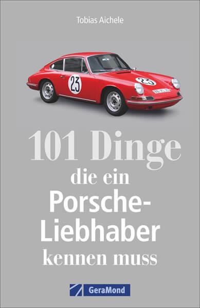 101 Dinge, die ein Porsche-Liebhaber kennen muss - gedrucktes Buch zum Bestpreis! - verwuester.net